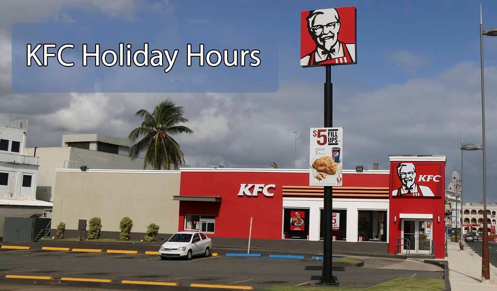 KFC Holiday Hours Open/Closed Business Hours